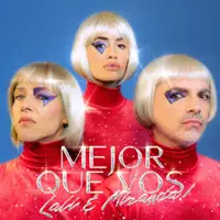 lali-y-miranda-en-mejor-que-vos-letra-video-estreno-2025-TEMA