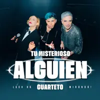 tu-misterioso-alguien-luck-ra-miranda-tema